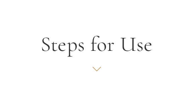 Steps for Use